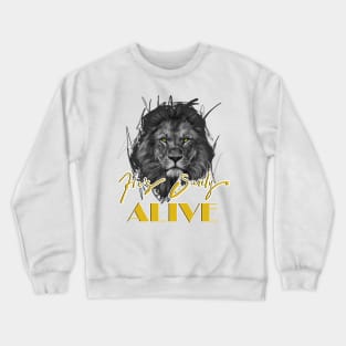 He's Surely Alive Crewneck Sweatshirt